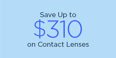 Save Up To $300 on Contact Lenses